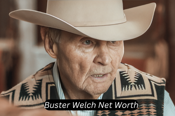 buster welch net worth