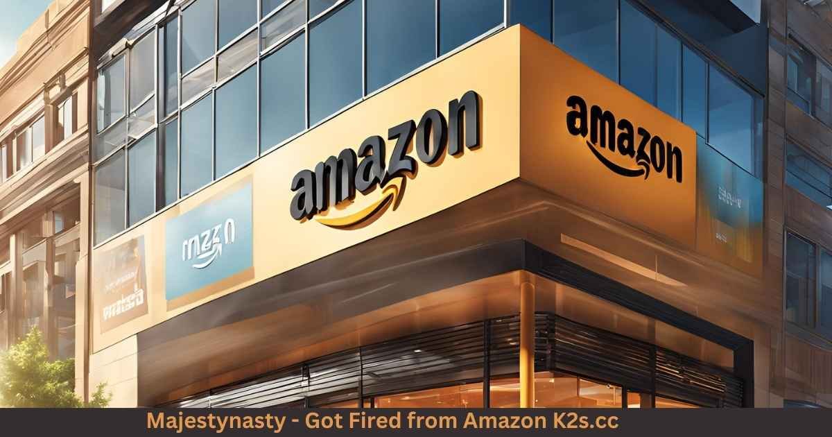 Majestynasty - Got Fired from Amazon k2s.cc