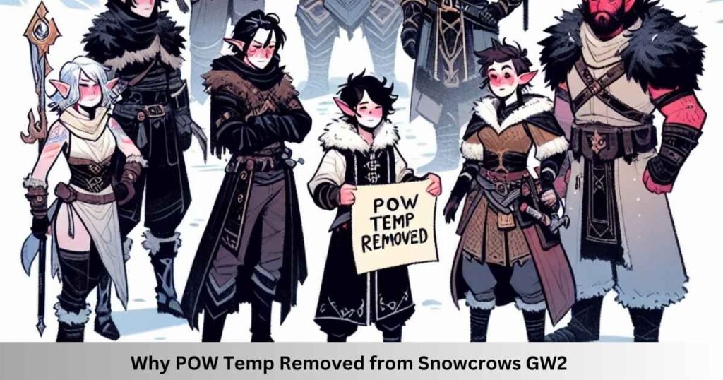 Why Pow Temp Removed from SnowCrows GW2